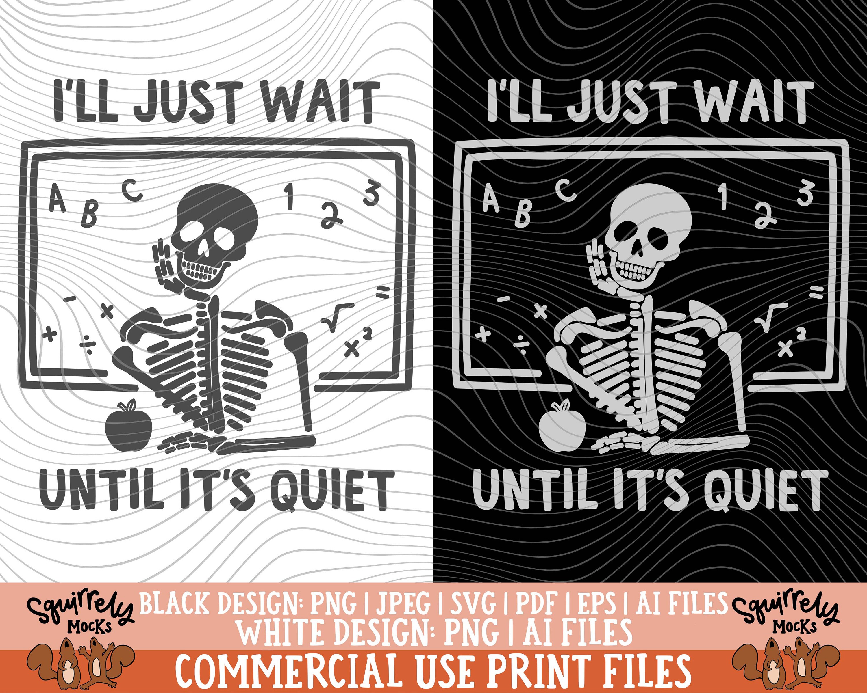 I'll Just Wait Until It's Quiet SVG PNG Print Files, Sublimat…