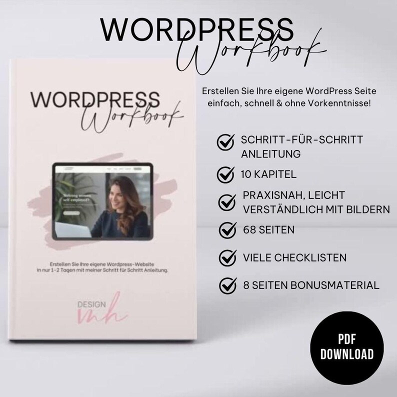May include: A soft pink workbook titled "WordPress Workbook" with black text and a cursive font. The cover features a woman on a laptop screen. The workbook includes step-by-step instructions, 10 chapters, and 68 pages.