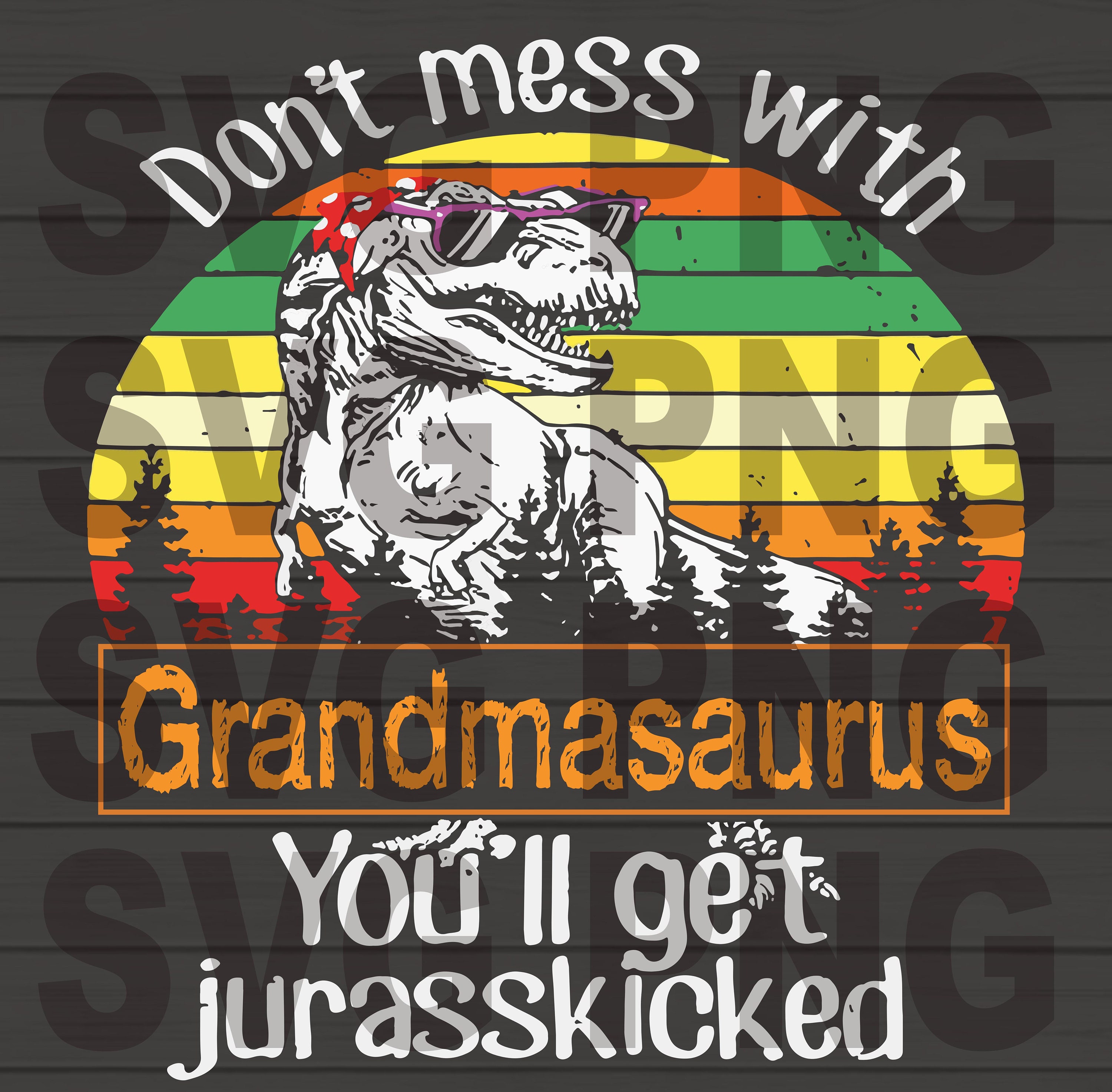 Download Don't Mess With Grandmasaurus You'll Jurasskicked | Etsy
