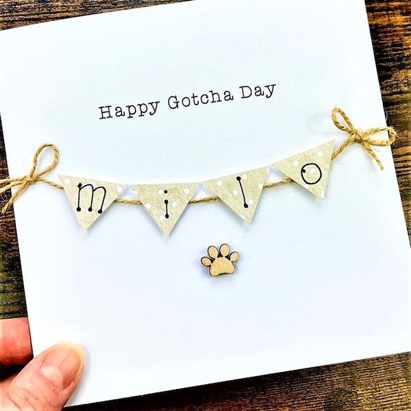 Happy Gotcha Day - Celebration card with your Dogs name on Bunting - Wooden Pawprint - Super Cute - Name up to 7 Letters - Dog / Pet Card