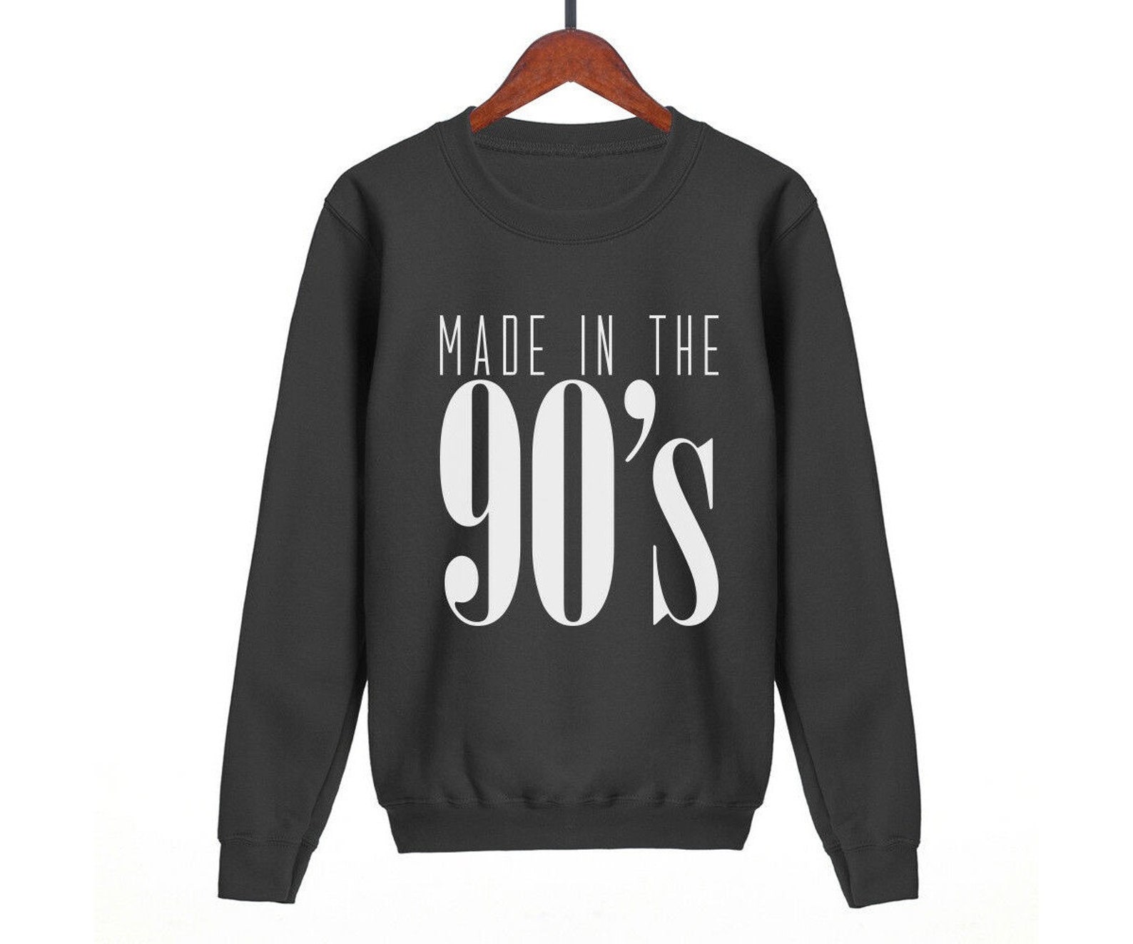 Made In The 90's Sweatshirt Mens Womens Unisex Funny Etsy