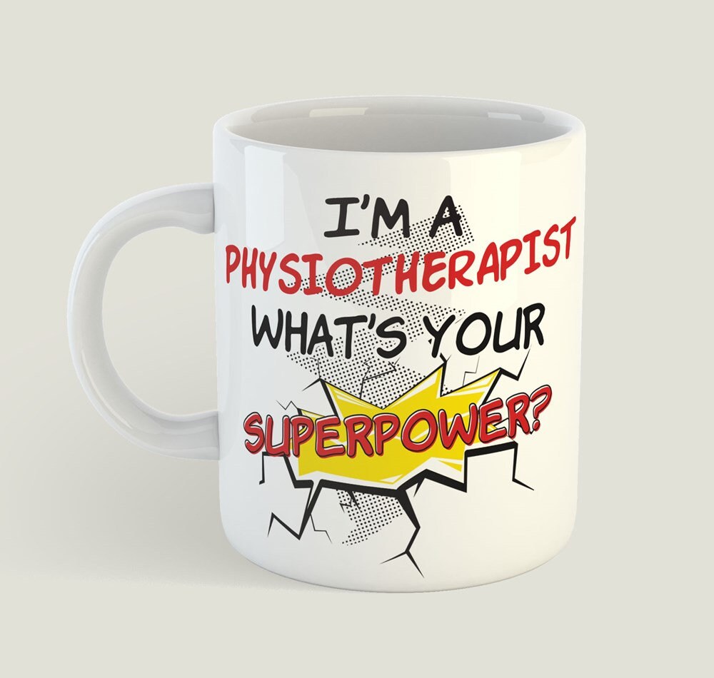 I'm A Physiotherapist What's Your Superpower Mug Funny | Etsy