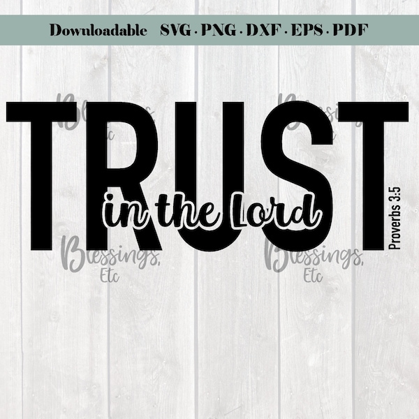 Trust in the Lord Proverbs 3:5 SVG inspirational Christian download, commercial license eps, dxf, pdf, png