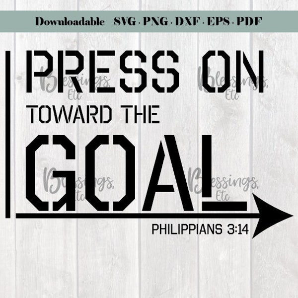 Press on toward the goal SVG, Philippians, Bible verse downloadable svg, pdf, eps, png, dxf