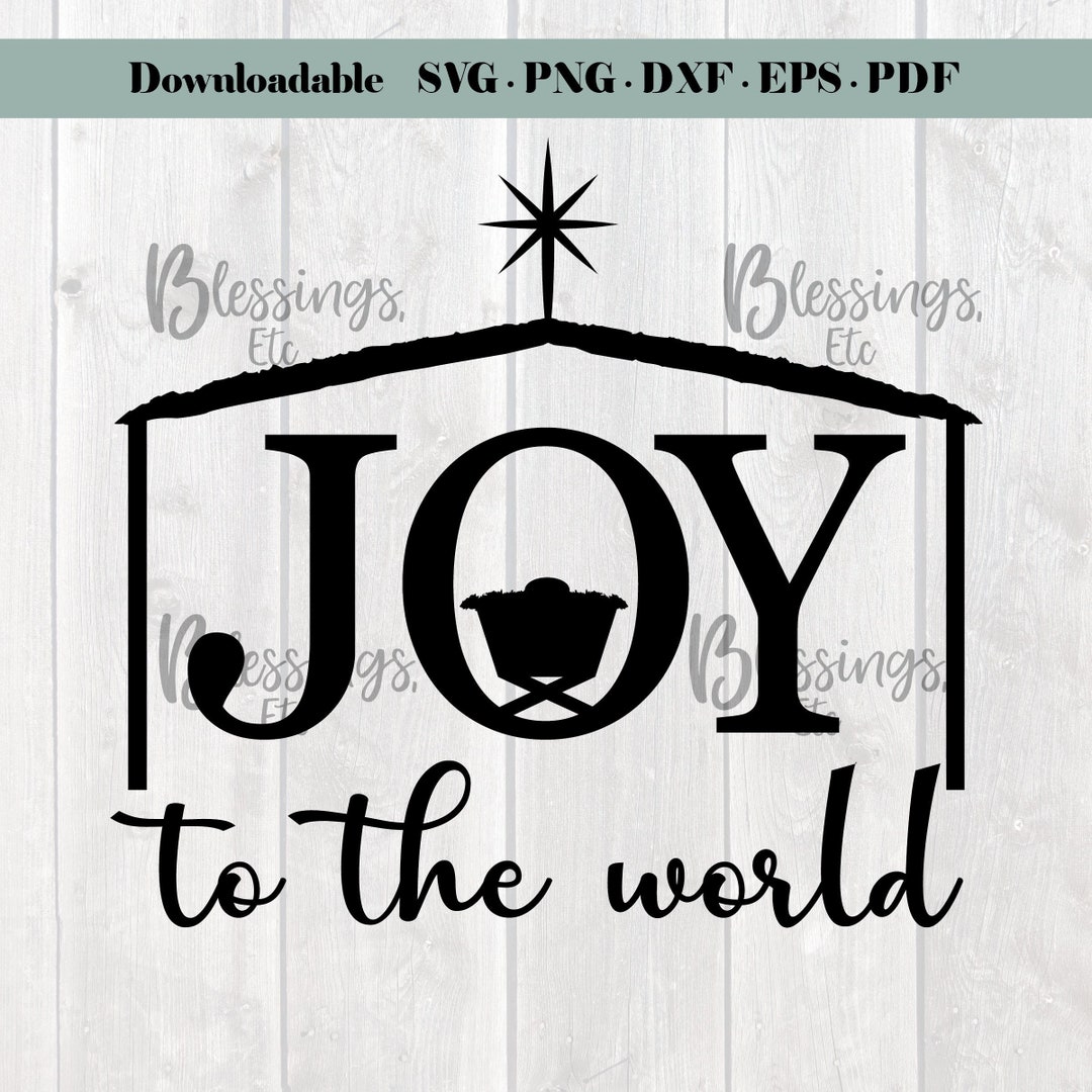 Joy to the World Downloadable Svg, Eps, Pdf, Dxf, Png Christmas Art