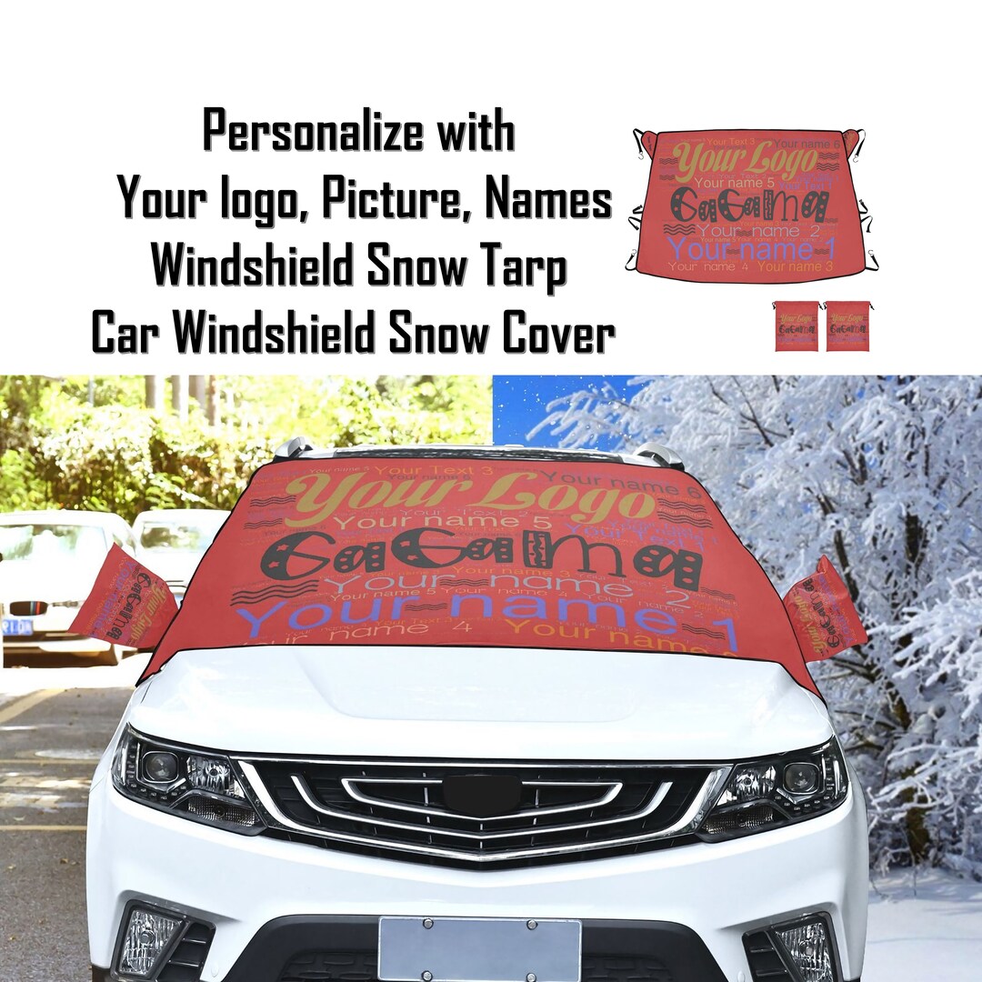 Personalize With Your Logo, Picture, Names Windshield Snow Tarp, the