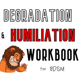 Humiliation Degradation Kink Workbook & Guide, BDSM Degrading Things to Say, Insults, Examples