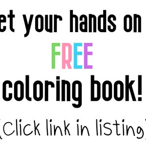 Op de afbeelding: Tekst op een witte achtergrond die "Get your hands on a FREE coloring book! (Click link in listing)" zegt.