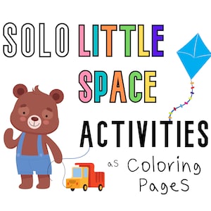 Könnte beinhalten: Eine Malvorlage mit einem braunen Bären, der einen roten Spielzeugwagen zieht, und einem blauen Drachen, der am Himmel fliegt. Der Text "Solo Little Space Activities as Coloring Pages" ist in bunten Buchstaben geschrieben.