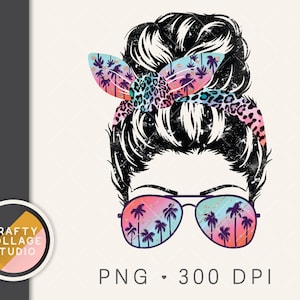 Messy Bun PNG File for Sublimation Digital Design Download, Summer Sublimation, Messy Bun Bandana, Palm Trees Sunglasses, Beach Png, Mom Png