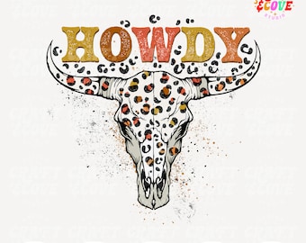 Howdy PNG, Distressed Western PNG for Shirts, Longhorn Skull Leopard Print Retro Png for Shirts, Cowgirl Cowboy Sublimation, Country Girl
