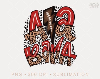Alabama Football PNG for Sublimation, Leopard Print Alabama Sublimation Design, College Football Shirt, Distressed PNG, Football Mom Png