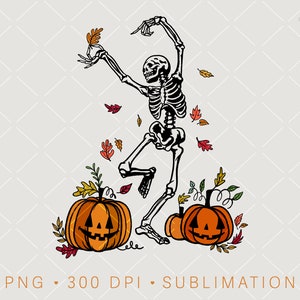 Dancing Skeleton PNG Print File, Spooky Fall Sublimation Design, Orange Pumpkins, Fall Leaves, Halloween Sublimation File, Funny Fall Design