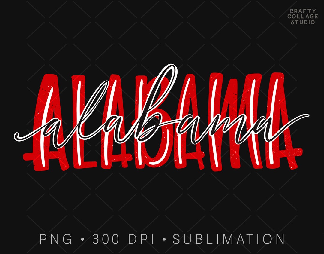 Alabama PNG Sublimation File, College Football PNG, Hand Lettered ...