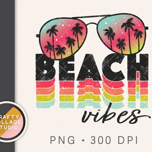 Beach Vibes Sublimation Design, Beach PNG Instant Download for DTG, Retro Summer Vibes Shirt Design, Palm Trees, Sunglasses, Vintage, Kind