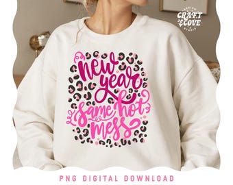 New Year's Sublimation PNG Shirt Design, New Year Same Hot Mess, Leopard Print Hand Lettered Groovy PNG File, Happy New Year Shirt Design