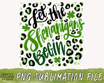 Día de San Patricio PNG Deje que las travesuras comiencen el archivo de sublimación, estampado de leopardo verde, cita de San Patricio Png, camisa divertida del día de San Patricio PNG
