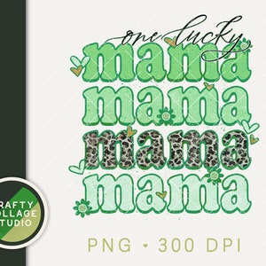 One Lucky Mama PNG St Patricks Sublimation Design, Stacked Mama PNG Print File, Commercial Use Shirt Design, Irish, Leopard Print Mama Retro