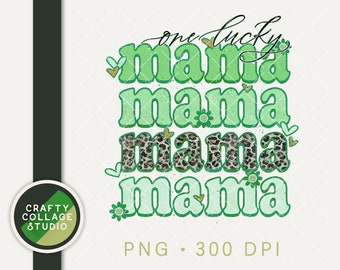 One Lucky Mama PNG St Patricks Sublimation Design, Stacked Mama PNG Print File, Commercial Use Shirt Design, Irish, Leopard Print Mama Retro