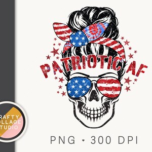 Patriotische PNG-Datei für Sublimation, Messy Bun Schädel Png, patriotische AF lustige 4. Juli Sublimation Designs, DTG, amerikanische Flagge, Mama Png
