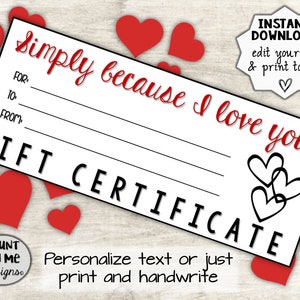 Könnte beinhalten: Ein weißer Geschenkgutschein mit dem Text "Simply because I love you..." in roter Schrift. Der Gutschein enthält Zeilen für "Für", "An" und "Von" sowie die Worte "GIFT CERTIFICATE". Rote Herzformen umgeben den Gutschein.