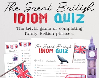 The Great British Idiom Quiz - A trivia game of completing funny British phrases | United Kingdom Interest | Unique English Party Game