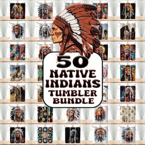 May include: A digital collage of 50 different designs featuring Native American imagery. The designs are arranged in a grid pattern and are suitable for use on tumblers. The text "50 Native Indians Tumbler Bundle" is displayed in the center of the image.