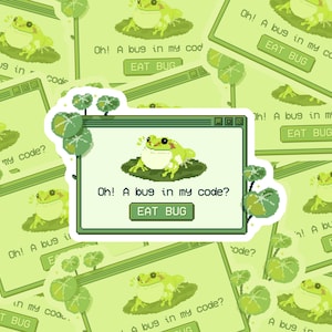 Puede incluir: Una rana verde con una expresión de sorpresa aparece en una ventana de computadora con el texto "Oh! A bug in my code?" y un botón que dice "EAT BUG". La ventana está rodeada de hojas verdes.