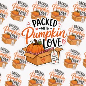 May include: A sticker featuring a brown cardboard box filled with pink shredded paper and a large orange pumpkin. The text reads PACKED WITH PUMPKIN LOVE. A small white gift tag attached to the box with twine says thank you so much.