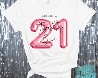 Cheers to 21 ,21st birthday shirt PNG digital design