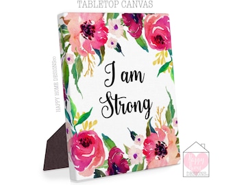 I Am Strong Canvas Print, Affirmation Canvas, Inspirational Quote, Gift For Woman, Strong Women Print, Strong Women Gifts, Positive Gifts