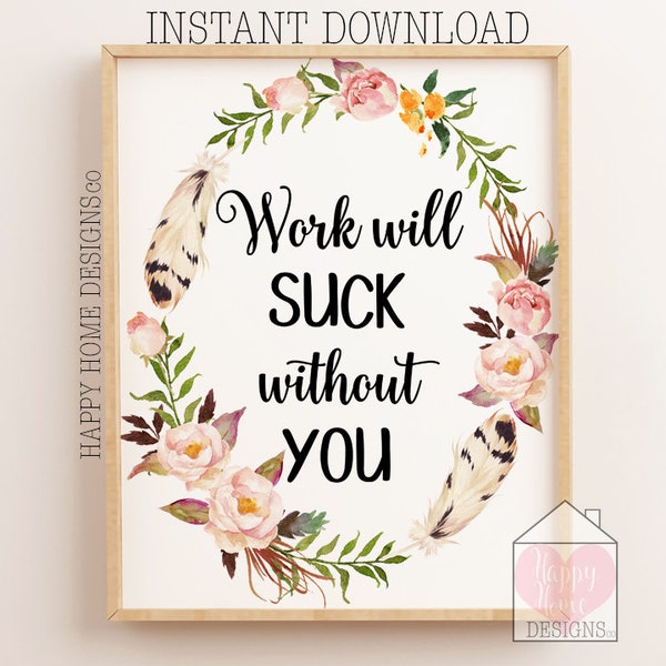 Work Will Suck Without You - Etsy