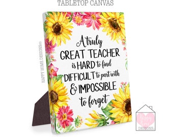 Teacher Appreciation Gift, Teacher Canvas Print, A Truly Great Teacher Is Hard To Find, Retirement Gift, Farewell Gift, Going Away Gift,