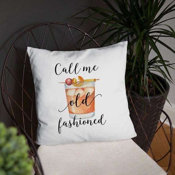 Call Me Old Fashioned Whiskey Pillow Old fashioned pillow | Etsy