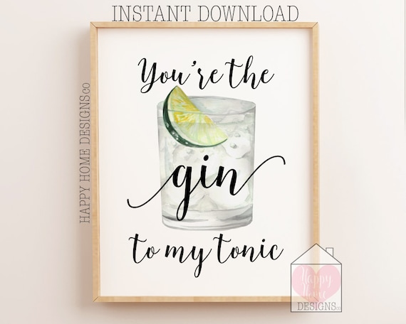 You're The Gin To My Tonic Gin Print Gin Quote Funny | Etsy