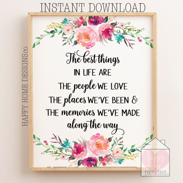 The Best Things In Life Sign, Inspirational Quote Print, Inspiring Quote, Printable Wall Art, Printable Quote, Gift For Friend, Family Gift