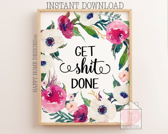 Get Shit Done Print Office Print Funny Wall Art Printable | Etsy
