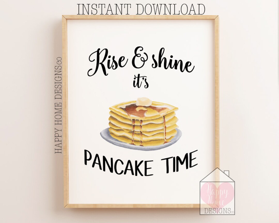Pancake Print, Rise and Shine It's Pancake Time, Kitchen Wall Art
