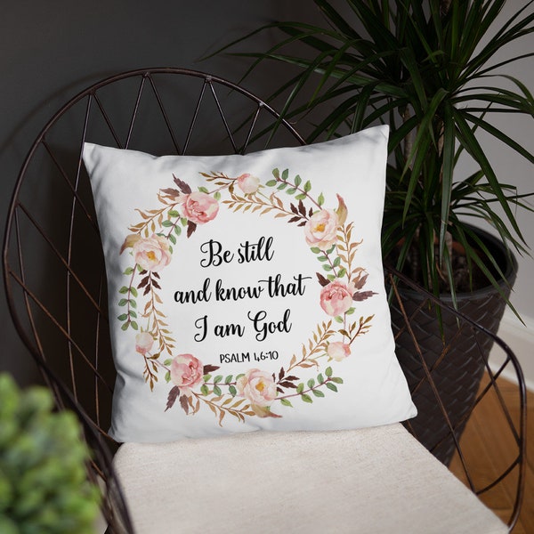 Be Still And Know That I Am God, Psalm 46:10, Scripture Throw Pillow, Christian Gifts, Christian Pillows, Pillow Case, Bible Verse Pillow