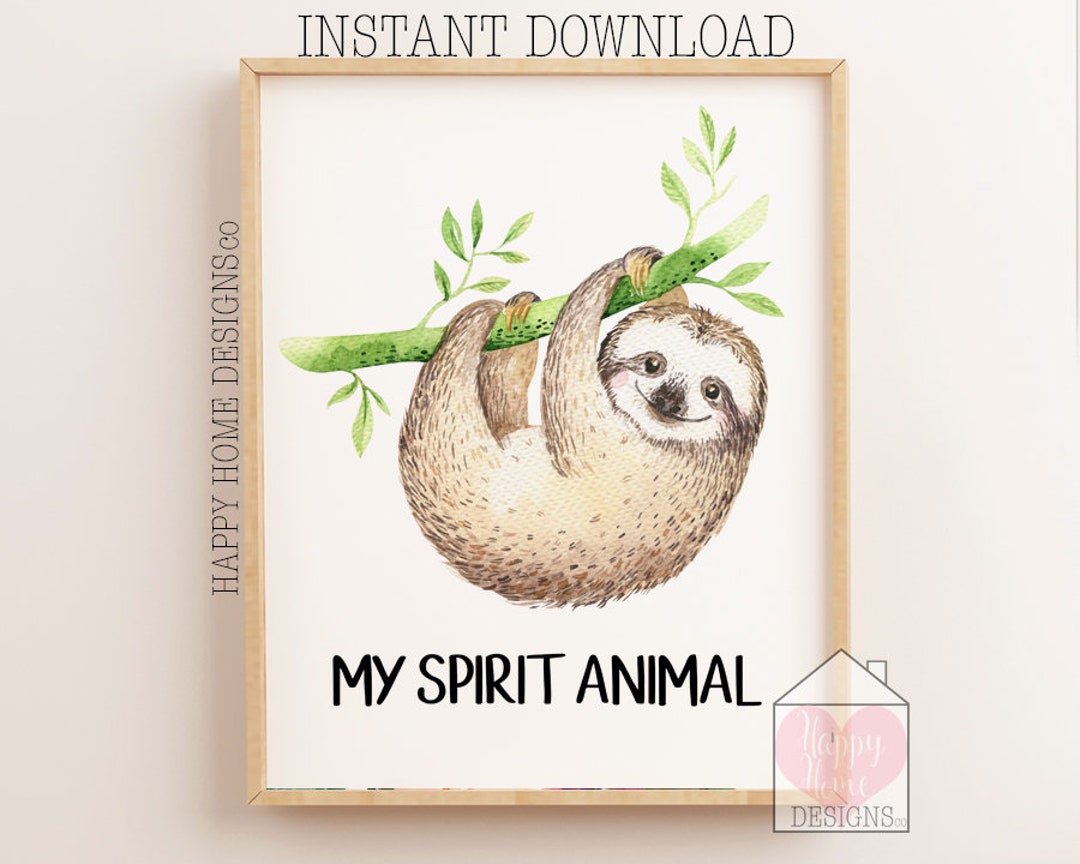 Sloth Print My Spirit Animal Sloth Quotes Sloth Gifts Gift - Etsy UK Sloth Print My Spirit Animal Sloth Quotes Sloth Gifts Gift - Etsy UK
