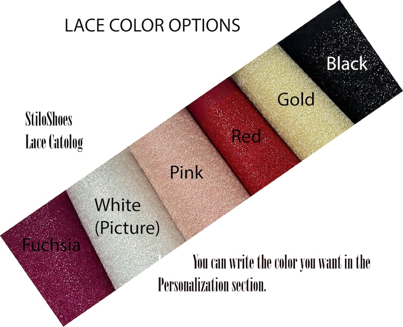 May include: Lace fabric swatches in fuchsia, white, pink, red, gold, and black.  The text "LACE COLOR OPTIONS" is at the top of the image.  The text "StiloShoes Lace Catalog" is in the lower left corner.  The text "You can write the color you want in the Personalization section." is in the lower right corner.