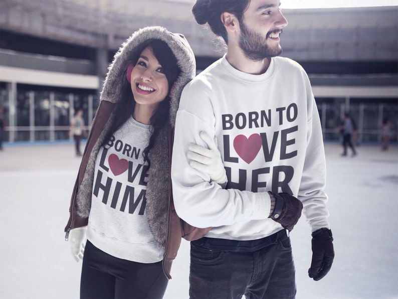 Born To Love Her Sweater Born To Love Him sweater Matching sweater Matching Couple Gift Valentine Day Born To Love Sweaters Heart 144