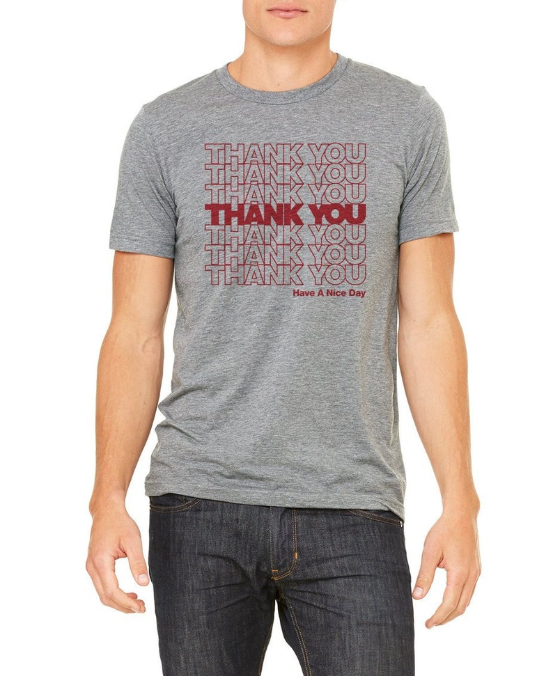 thank you have a nice day shirt