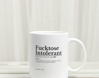 Tazza personalizzata Fucktose Intolerant - Tazza da caffè divertente personalizzata, regalo sarcastico in ceramica per colleghi, amici e appassionati di umorismo da ufficio