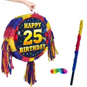 May include: A colourful 25th birthday piñata with a matching stick and eye mask. The piñata is round with blue, red, and yellow fringe. The centre has the words "Happy 25th Birthday" in gold lettering.