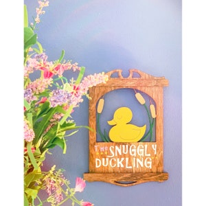 Tangled Wood Sign The Snuggly Duckling Sign- 5x7 Size
