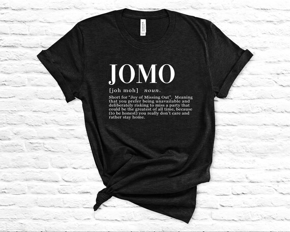 Jomo Joy Of Missing Out Tshirt Funny Etsy - roblox modern decor idea trends ideas blue country etsy