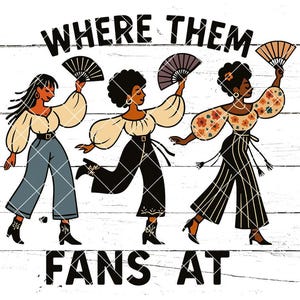 Where Them Fans At/Clipart and Tee Shirt Design