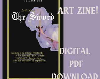 PDF THE SWORD Art Zine Musings On Using Creativity To Cut Through Grief, Anger, Sadness and Frustration and The Monster Of Capitalism