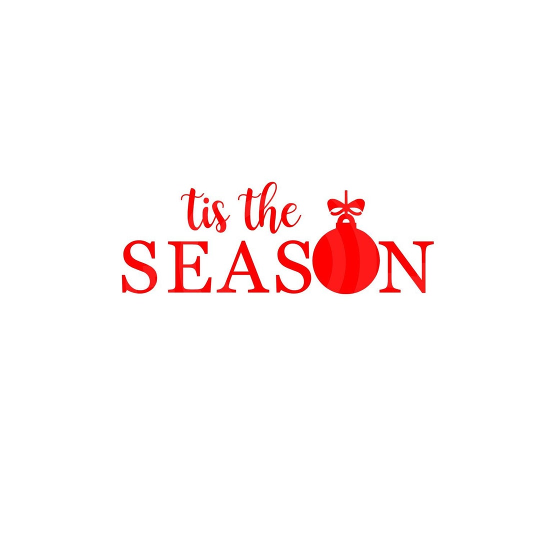 Tis the Season SVG Printable Cut File for Crafts / - Etsy